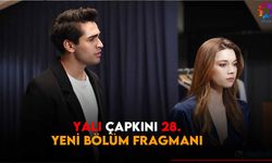 Yalı Çapkını 28. yeni bölüm fragmanı