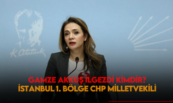 İstanbul 1. Bölgeden CHP milletvekili olan Gamze Akkuş İlgezdi kimdir, evli mi, nereli?