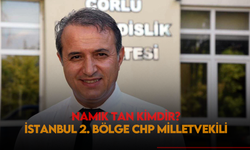 İstanbul 2. Bölgeden CHP milletvekili olan Namık Tan kimdir, evli mi, nereli?