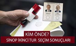 Sinop ikinci tur seçim sonuçları kim önde?