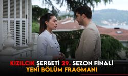 Kızılcık Şerbeti 29.yeni bölüm fragmanı Sezon finalinde büyük sürpriz