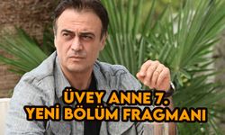 Üvey Anne 7.Bölüm Fragmanı 7 Ağustos