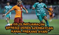 Galatasaray-Olimpija maçını şifresiz veren Azerbaycan kanalı: AZ TV ve İdman TV frekans ayarı