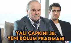 Yalı Çapkını 38.yeni bölüm fragmanı