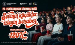 23-26 Nisan tarihlerinde sinema biletleri 120 lira olacak