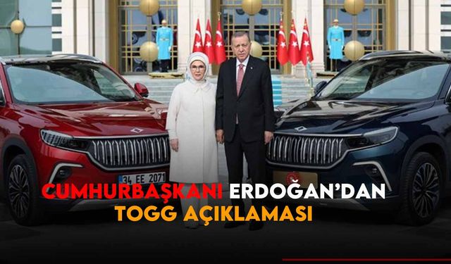 Cumhurbaşkanı Erdoğan: 'TOGG, bugünden itibaren yollarda'