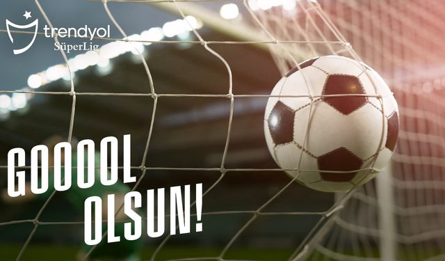 Trendyol Süper Lig ''Gol Olsun'' marşı yayınlandı