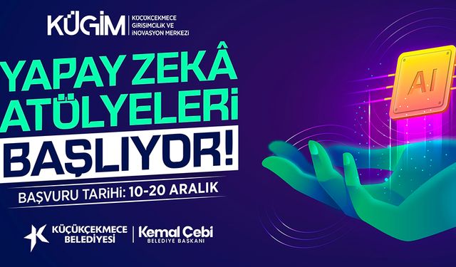Küçükçekmece’de yapay zeka atölyeleri başlıyor