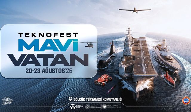 TEKNOFEST Mavi Vatan 20-23 Ağustos’ta Gölcük’te