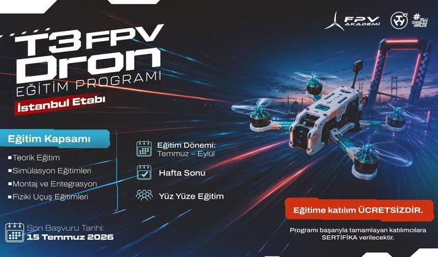 T3 FPV Dron Eğitim Programı için başvurular başladı