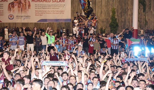 Trabzon’da Salah’a coşkulu karşılama