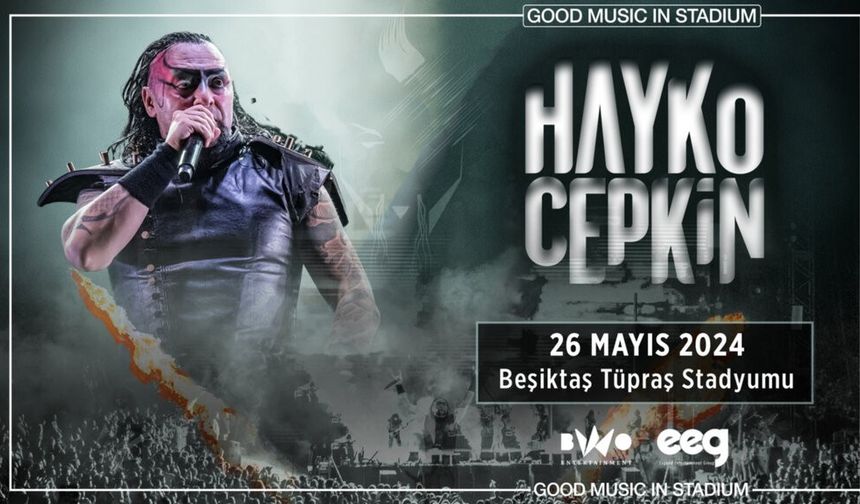 Hayko Cepkin, 26 Mayıs'ta Beşiktaş Stadyumunda