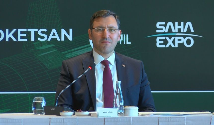 Murat İkinci: İnşallah ülkemizin hava savunma anlamındaki tüm ihtiyaçlarını gidereceğiz