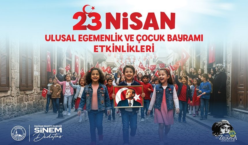 Üsküdar’da 3 gün boyunca 23 Nisan coşkusu yaşanacak