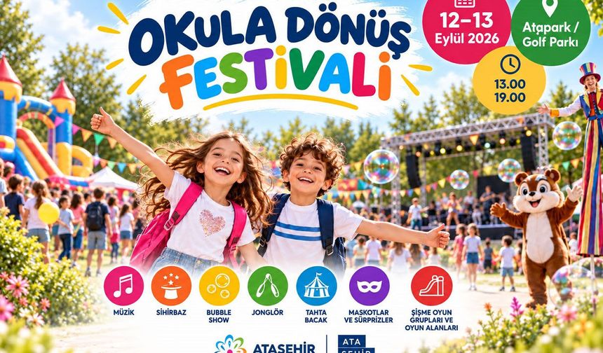 Ataşehir'de okul heyecanı festivale dönüşüyor