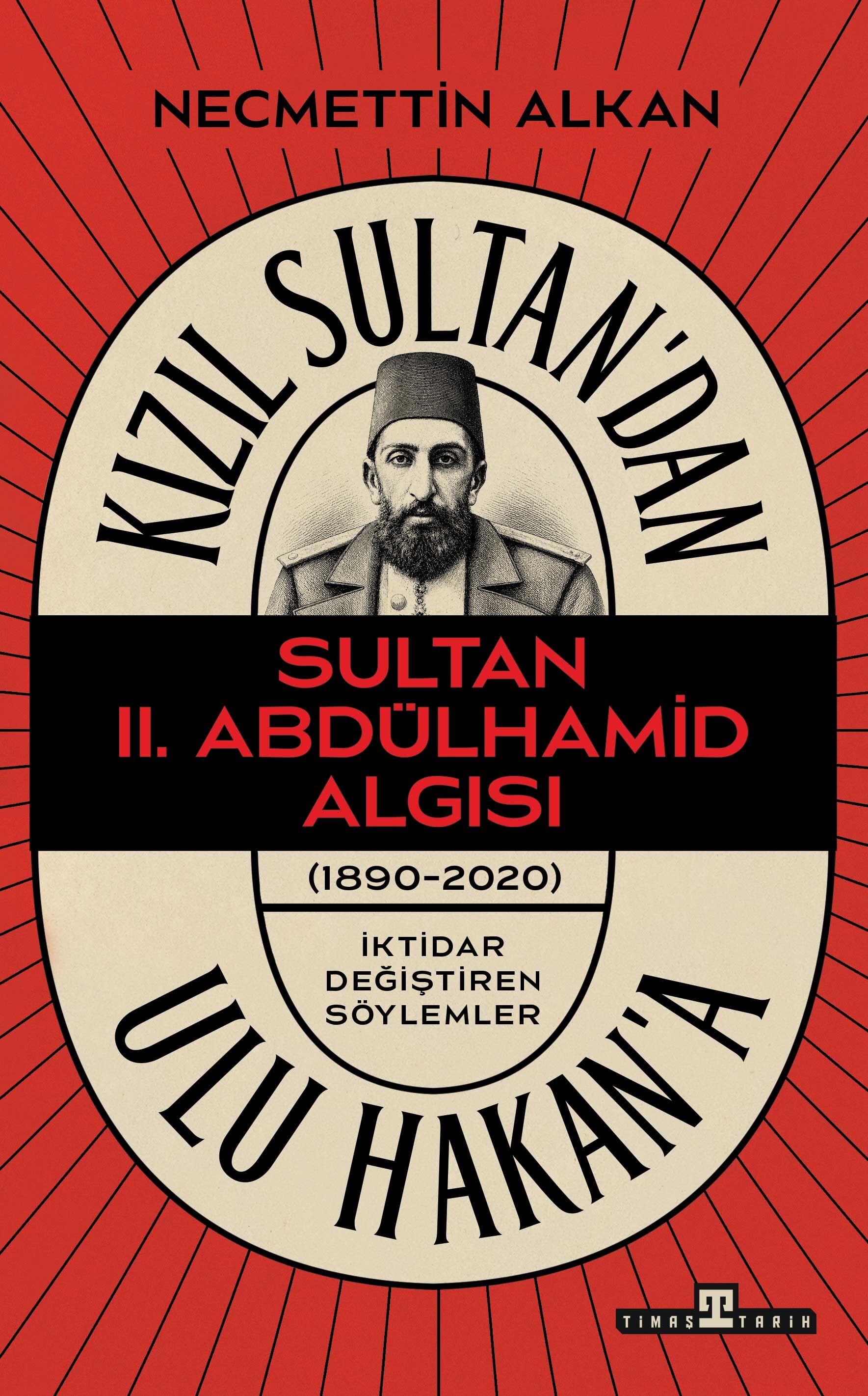 Kızıl Sultan'dan Ulu Hakan'a